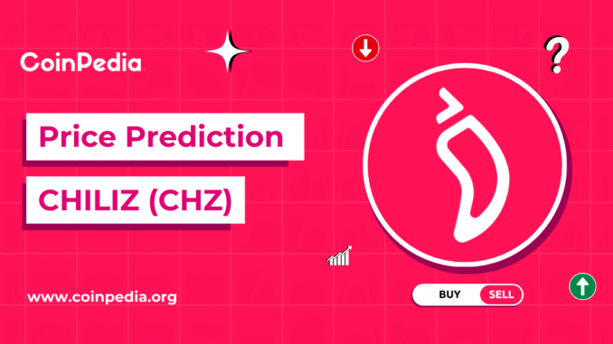 Chiliz (CHZ) Price Prediction 2026, 2027-2030 Coinpedia - Fintech & Cryptocurreny News Media