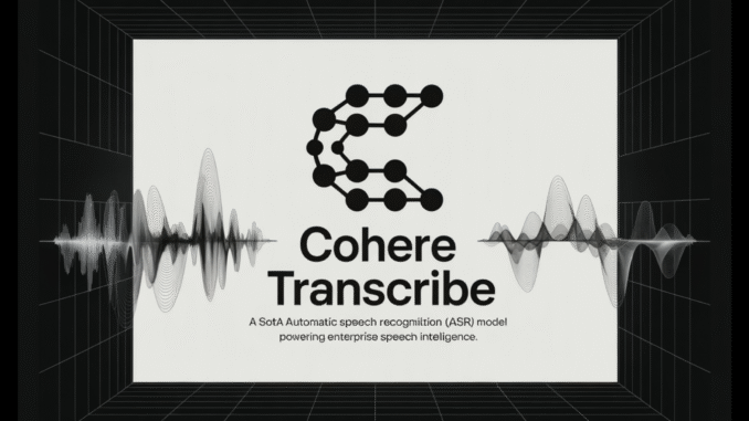 Cohere AI Releases Cohere Transcribe: A SOTA Automatic Speech Recognition (ASR) Model Powering Enterprise Speech Intelligence