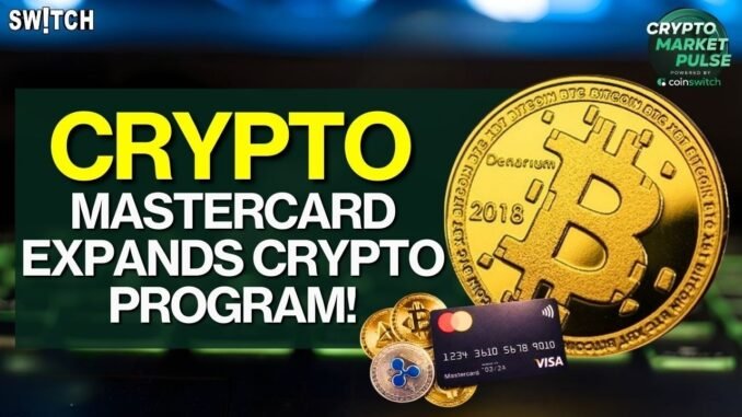 Crypto Market Pulse: Mastercard Expands Crypto Program!। Top News of The Day। Powered by CoinSwitch