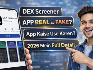 DEX Screener App Kaise Use Kare? | Full Tutorial 2026 (Beginner Guide + Full Detail)