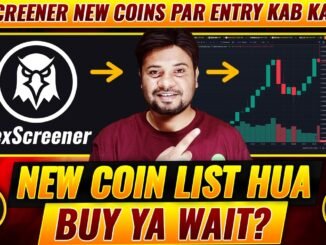 DexScreener New Coin Trading Strategy | New Coins Par Entry Kab Karein | DexScreener Explained Hindi