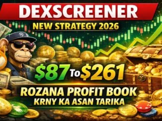 Dexscreener New Trading Strategy - Rozana Profit Kaise Kare - How to Use Dexscreener App