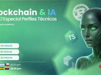 Día 1 Blockchain + IA: Web3 Especial Perfiles Técnicos