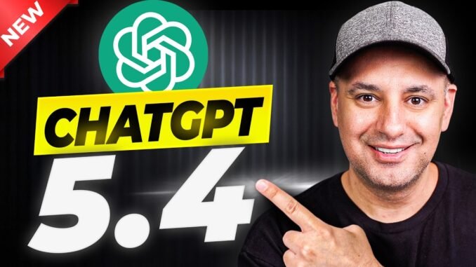 GPT-5.4 Is Here — I Tested the New ChatGPT Model