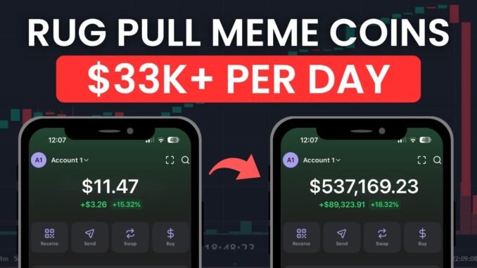 How I Make 33K+ a Day with Meme Coin RUG PULLS (Educational)