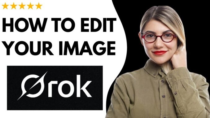 ✅ How to EDIT YOUR IMAGE IN GROK AI – FULL UPDATED GUIDE 🚀