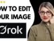 ✅ How to EDIT YOUR IMAGE IN GROK AI – FULL UPDATED GUIDE 🚀