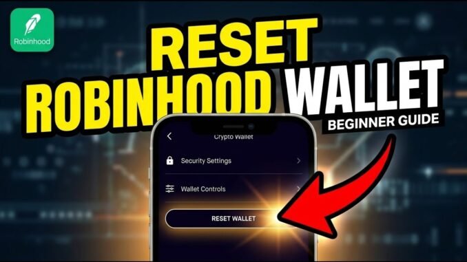How to Reset Robinhood Crypto Wallet - Beginner Guide