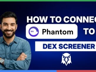 How to connect phantom wallet to DEX Screener[LATEST GUIDE]