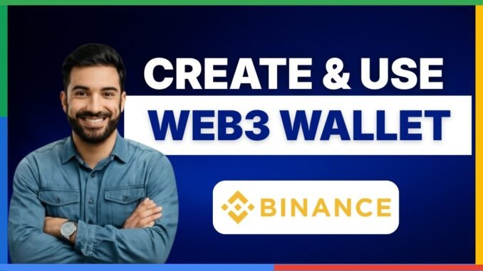 How to create and use Web3 wallet on Binance [FULL GUIDE]