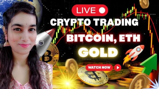 🔴Live Gold, Crypto Trading /11 March / #cryptotrading#goldtrading  #livetrading #gold@Tradewithrakhi