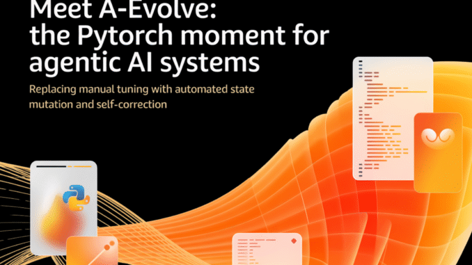 Meet A-Evolve: The PyTorch Moment For Agentic AI Systems Replacing Manual Tuning With Automated State Mutation And Self-Correction