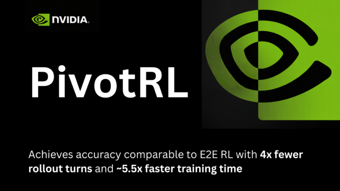 NVIDIA AI Introduces PivotRL: A New AI Framework Achieving High NVIDIA AI Introduces PivotRL: A New AI Framework Achieving High Agentic Accuracy With 4x Fewer Rollout Turns Efficiently