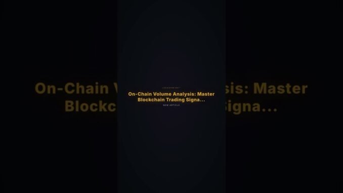 📰 On-Chain Volume Analysis: Master Blockchain Trading Signals 2026  Read the full article at theledg