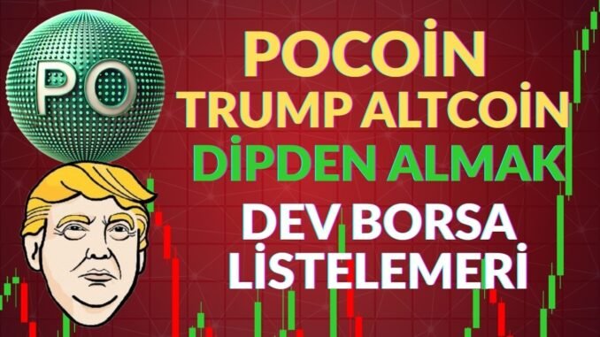 PO COİN VE TRUMP COİN BÜYÜK LİSTELEME ÖNCESİ?