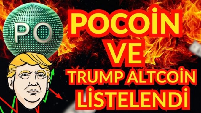 POCOİN VE TRUMP ALTCOİN LİSTELENDİ 🚀🚀🚀