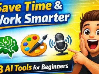 Save Time & Work Smarter: 3 AI Tools for Beginners