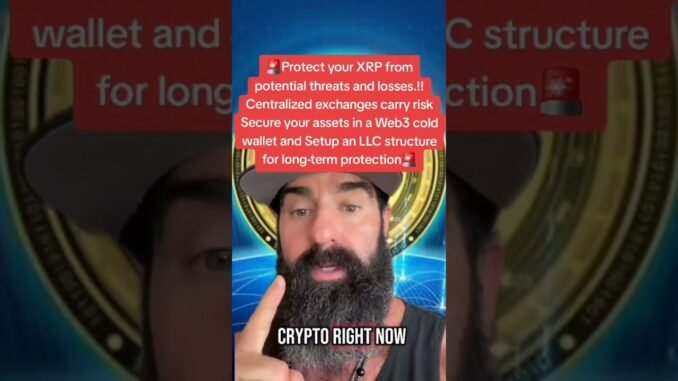 Take Control of Your XRP 🔐 Self-Custody + LLC Protection Explained 🚀 #cryptosafety #web3 #xrp