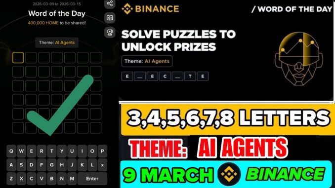 Theme AI Agents | Binance Crypto WODL Answers Today | All Letters WOTD