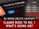 US users delete ChatGPT in droves, Claude rises to No. 1: What’s going on?