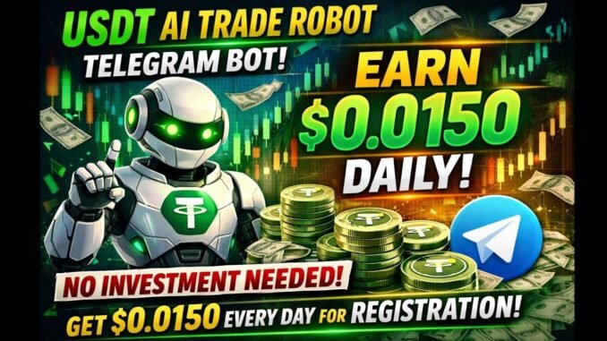 💲USDT AI Trade Robot -Telegram Bot🤖 in Tamil |Unlimited💲Earning| Daily $0.015 Claim |@TamilMinerTech