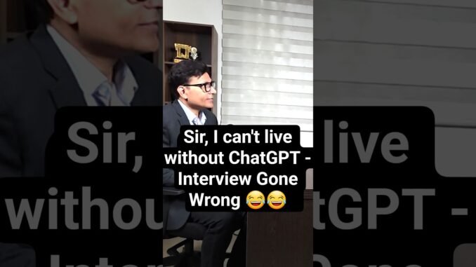 What is your Greatest Weakness? Interview Gone Wrong | Sir ChatGPT Is My Best Friend 😂