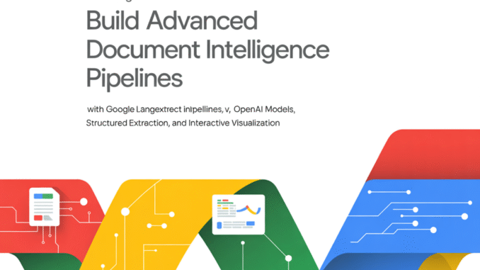 A Coding Guide to Build Advanced Document Intelligence Pipelines with A Coding Guide to Build Advanced Document Intelligence Pipelines with Google LangExtract, OpenAI Models, Structured Extraction, and Interactive Visualization