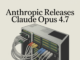 Anthropic Releases Claude Opus 4.7: A Major Upgrade for Agentic Coding, High-Resolution Vision, and Long-Horizon Autonomous Tasks