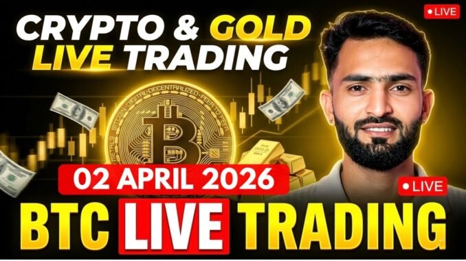 Btc Live Trading & Gold Live Trading | crypto live trading & xauusd Live Trading 02 April 2026 #Gold