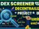 DEX Screener पर Decentralized प्रोजेक्ट्स कैसे खोजें?