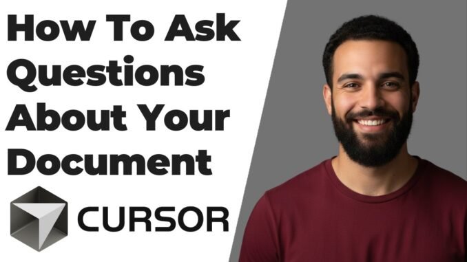 How To Ask Questions About Your Document With Cursor AI (Easy Guide)
