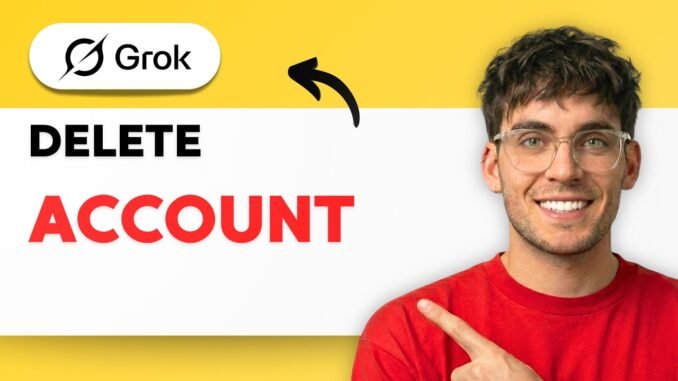 How To Delete Grok AI Account [2026 Full Guide]