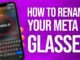 How To Rename Your Meta AI Glasses: Easy Guide!