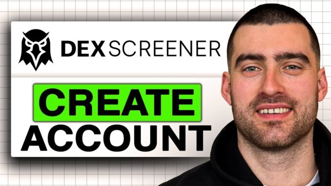 How to CREATE ACCOUNT on DEX Screener (Easy Guide 2026)