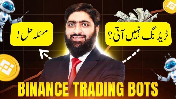 How to Start Crypto Bot Trading on Binance | Beginner's Guide 2026 (Urdu/Hindi)