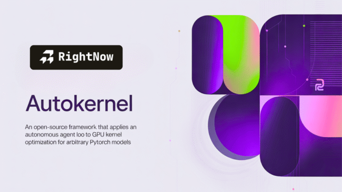 RightNow AI Releases AutoKernel: An Open-Source Framework that Applies an RightNow AI Releases AutoKernel: An Open-Source Framework that Applies an Autonomous Agent Loop to GPU Kernel Optimization for Arbitrary PyTorch Models