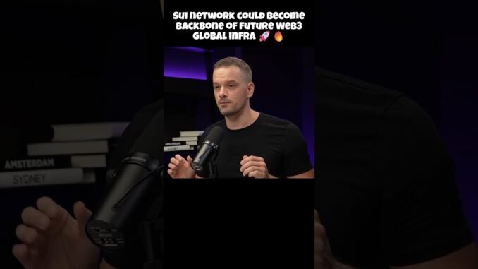 Sui network could become backbone of future Web3 global infra 🚀🔥