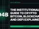 The Institutional Guide to Crypto: Bitcoin, Blockchain, and DeFi Explained