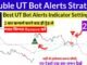 UT Bot Alerts Indicator | UT Bot Alerts Indicator Best Settings | Best Trading Strategy 2026 | P1