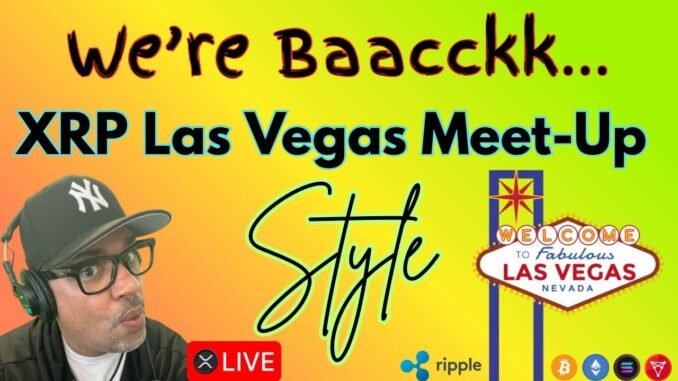 We're Baacckk.. XRP Meet-Up Style.. (( LIVE )) XRP, BTC, Crypto News & MORE!!!